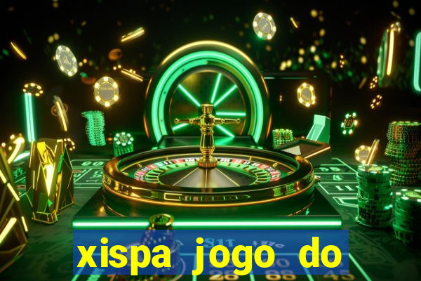 xispa jogo do bicho tabela