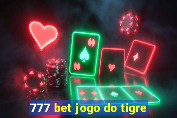 777 bet jogo do tigre