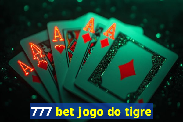 777 bet jogo do tigre