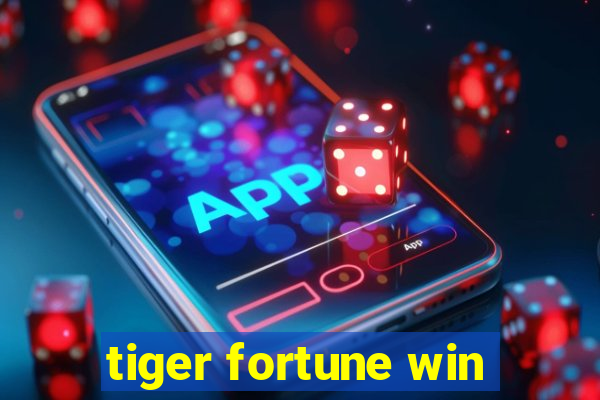 tiger fortune win