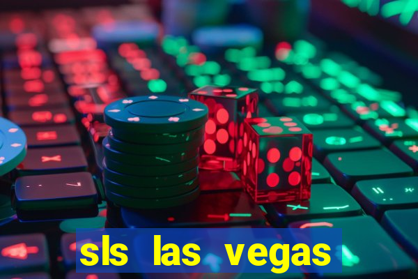 sls las vegas hotel casino