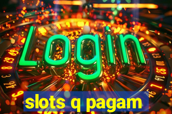 slots q pagam