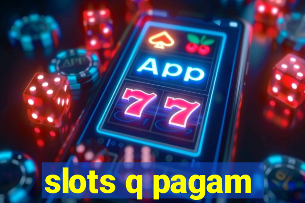 slots q pagam