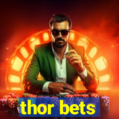 thor bets