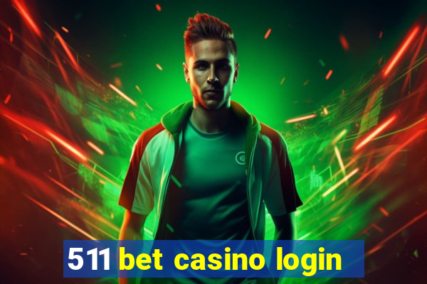 511 bet casino login