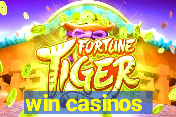 win casinos