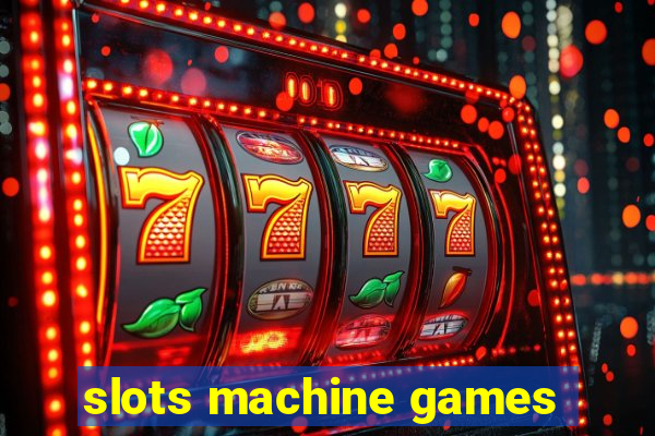 slots machine games