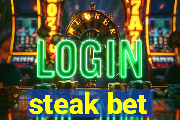 steak bet