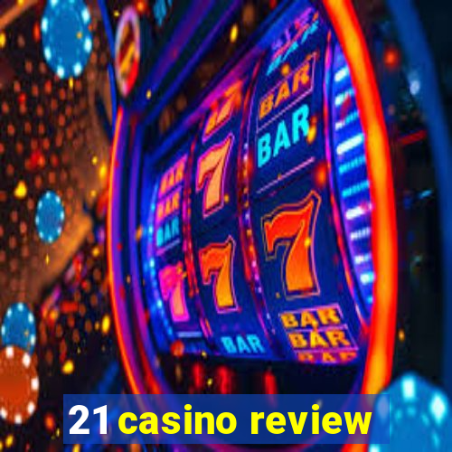 21 casino review