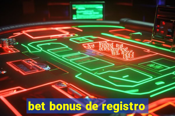 bet bonus de registro