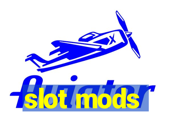 slot mods