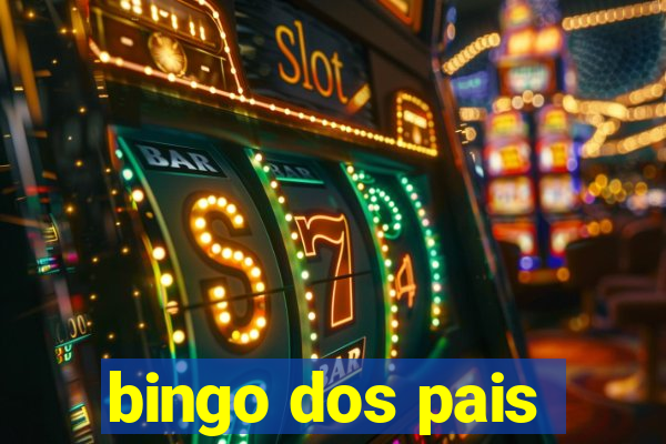 bingo dos pais