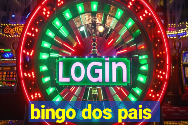 bingo dos pais