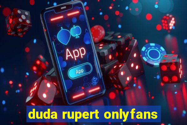 duda rupert onlyfans