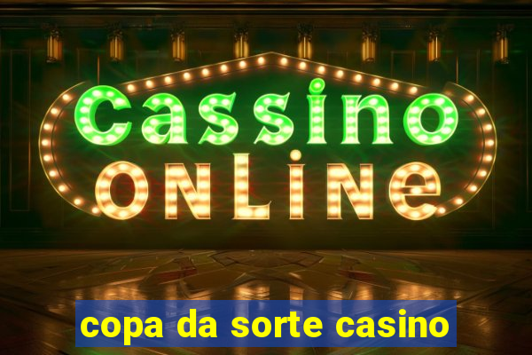 copa da sorte casino