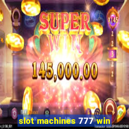 slot machines 777 win