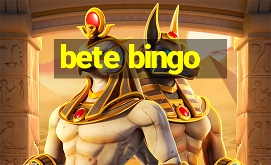 bete bingo