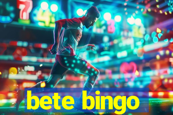 bete bingo