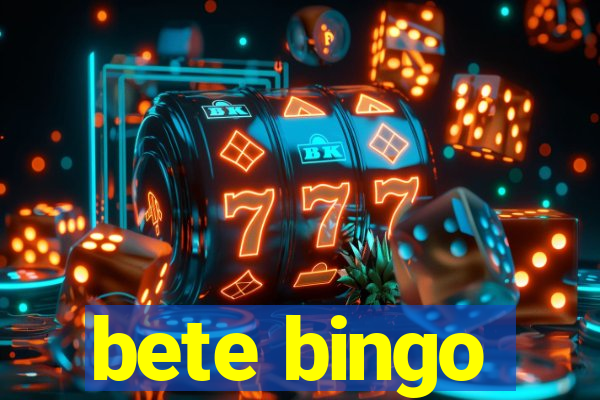 bete bingo