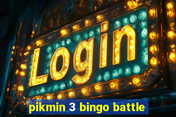 pikmin 3 bingo battle