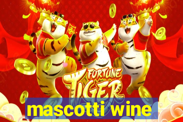 mascotti wine