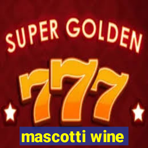 mascotti wine