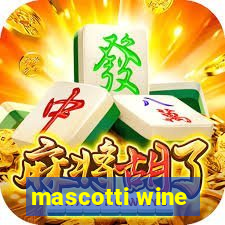 mascotti wine