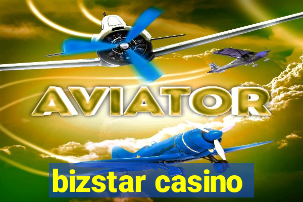 bizstar casino