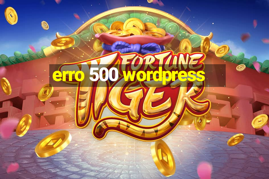 erro 500 wordpress