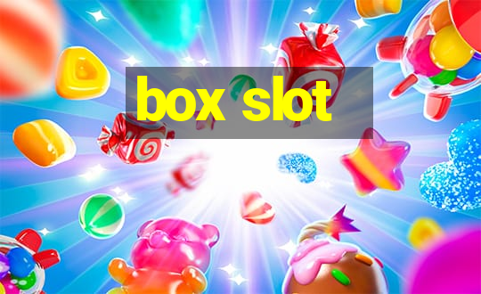 box slot