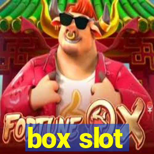 box slot