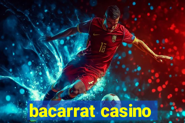 bacarrat casino