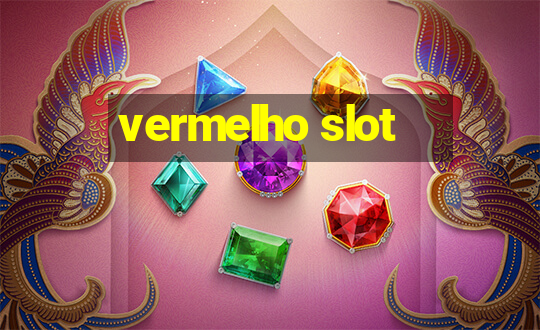 vermelho slot