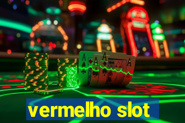 vermelho slot