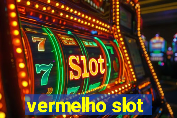 vermelho slot