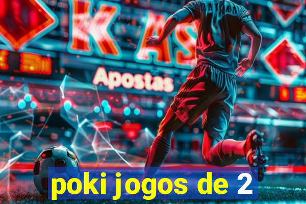 poki jogos de 2