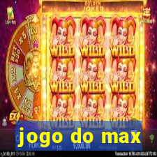 jogo do max