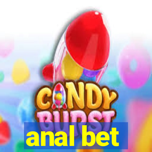 anal bet