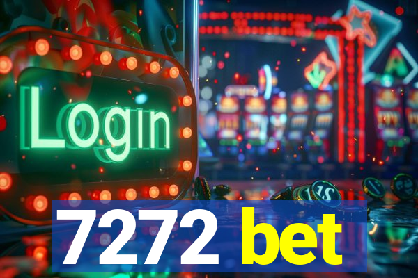 7272 bet