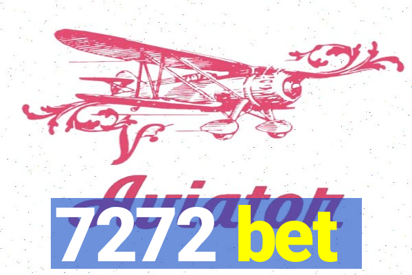 7272 bet