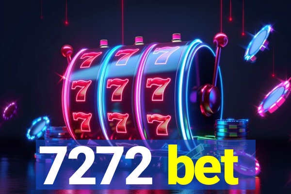 7272 bet