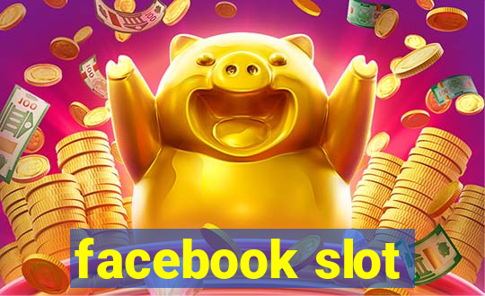 facebook slot