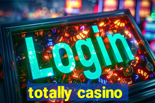 totally casino