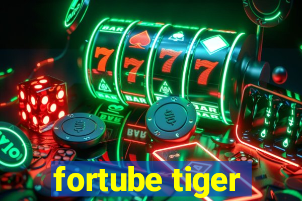 fortube tiger