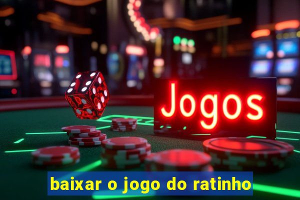 baixar o jogo do ratinho