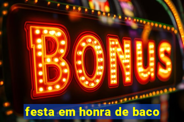 festa em honra de baco