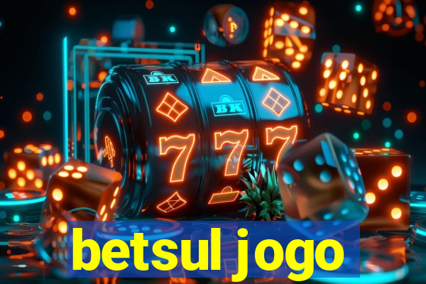 betsul jogo