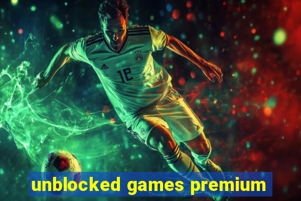 unblocked games premium