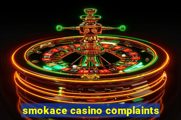 smokace casino complaints