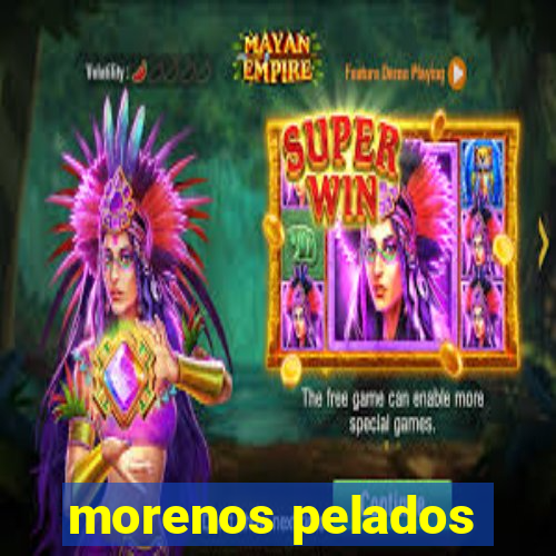 morenos pelados